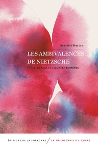 Scarlett Marton - Les ambivalences de Nietzsche - Types, images et figures féminines.