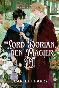 Schwule Romanze: An Lord Dorian, den Magier II
