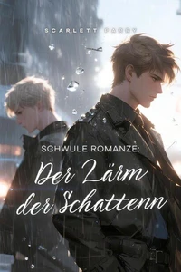 Schwule Romanze: Der Lärm der Schatten