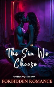 The Sin We Choose (Forbidden Romance)