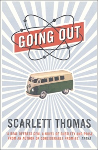 Scarlett Thomas - Going Out.