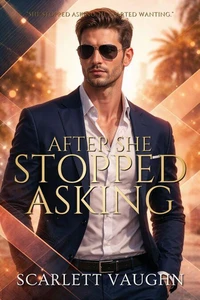 After She Stopped Asking