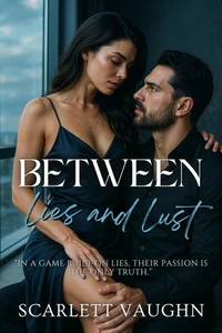 Between Lies and Lust