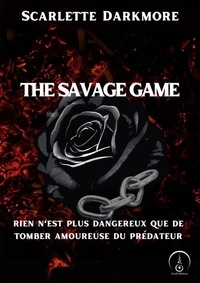 Téléchargez le forum en ligne ebooks The savage game 9781917663144 par   en francais