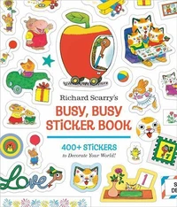 Richard Scarry's Busy, Busy Sticker Book /anglais