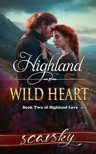  Scarsky - Highland Wild Heart - Highland Love, #2.