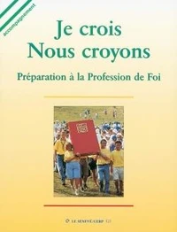Je crois que nous croyons
