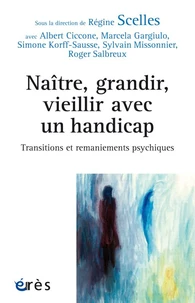 Naître, grandir, vieillir avec un handicape