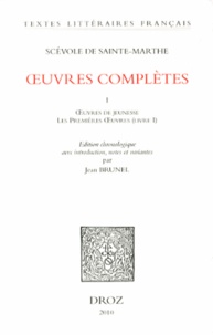 Scévole de Sainte-Marthe - Oeuvres complètes - Tome 1, Oeuvres de jeunesse, Les Premières oeuvres (livre I).