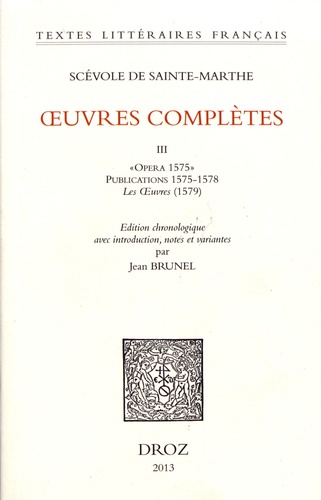 Oeuvres complètes. Tome 3, "Opéra 1575" Publications 1575-1578, Les Oeuvres (1579)