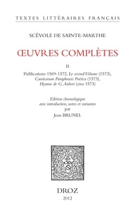 Scévole de Sainte-Marthe - Oeuvres complètes - Tome 2, Publications 1569-1572, Le Second Volume (1573), Canticorum Paraphrasis Poëtica (1573), Hymne de G. Aubert (circa 1573).