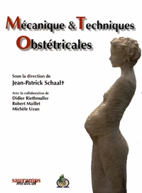 Mécanique et techniques obstétricales