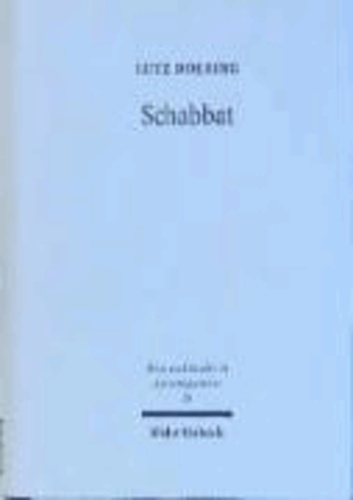 Schabbat - Sabbathalacha und -praxis im antiken Judentum und Urchristentum.