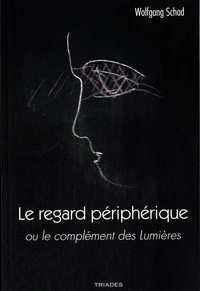 Le regard périphérique ou le complément des Lumières