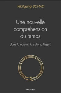 Une nouvelle compréhension du temps dans la nature, la culture et l'esprit