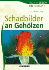 Schadbilder an Gehölzen - BdB-Handbuch X.
