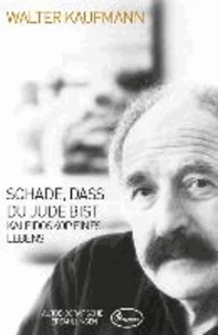 Schade, dass du Jude bist
