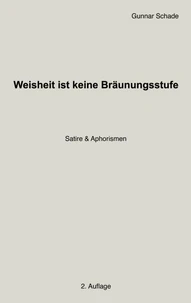 Weisheit ist keine Bräunungsstufe