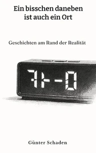 Ein bisschen daneben ist auch ein Ort