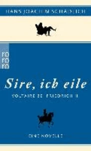 «Sire, ich eile... »