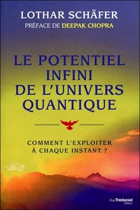 Le potentiel infini de l'univers quantique