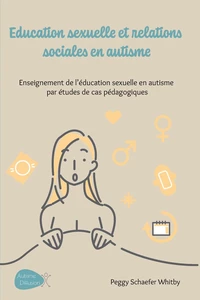 Education sexuelle et relations sociales en autisme