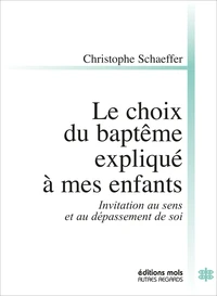 Le choix du baptême expliqué à mes enfants