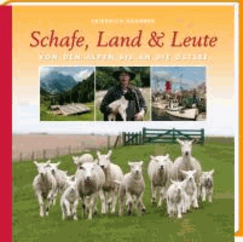 Schafe, Land & Leute - Von den Alpen bis an die Ostsee.