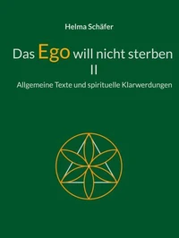 Das Ego will nicht sterben II