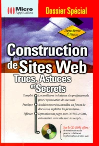 Constructions De Site Web. Trucs, Astuces Et Secrets, Avec Cd-Rom