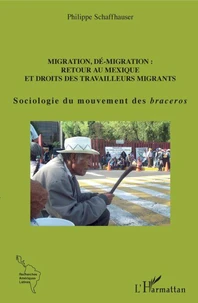 Migration, dé-migration : retour au Mexique et droits des travailleurs migrants