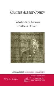 La folie dans l'oeuvre d'Albert Cohen
