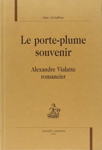 Le Porte-Plume Souvenir. Alexandre Vialatte Romancier