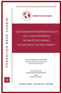 Les régressions jurisprudentielles de la Cour européenne des droits de l'Homme : de quoi parle-t-on exactement ?