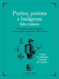 Purins, potions et badigeons faits maison