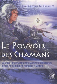 Le pouvoir des chamans