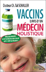 Vaccins : l'avis d'un médecin holistique