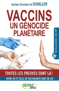 Vaccins,  un génocide planétaire  - 4e édition