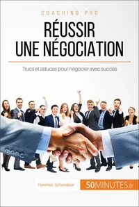 Comment négocier avec succès ?
