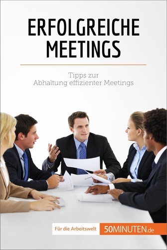 Coaching  Erfolgreiche Meetings. Tipps zur Abhaltung effizienter Meetings