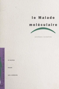 Le malade moléculaire