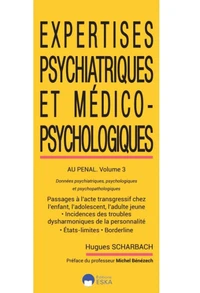 Expertises psychiatriques et médico-psychologiques au pénal