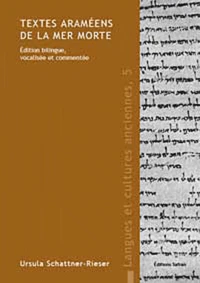 Textes araméens de la mer Morte : édition bilingue, vocalisée et commentée