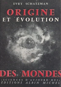 Origine et évolution des mondes
