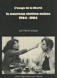 Le nouveau cinéma suisse 1964-1984