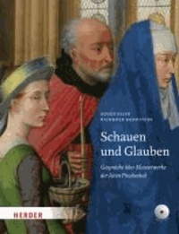 Schauen und Glauben - Gespräche über Meisterwerke der Alten Pinakothek.
