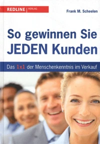 So gewinnen Sie jeden Kunden
