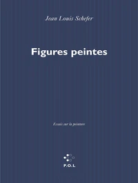 Figures Peintes. Essais Sur La Peinture