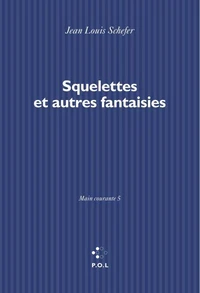 Squelettes et autres fantaisies