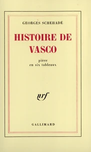 Histoire de Vasco (Pièce en six tableaux)